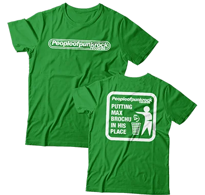 Fashion T-Shirt-POPR Records - "Putting Max Brochu in His Place" (Green) (T-Shirt)